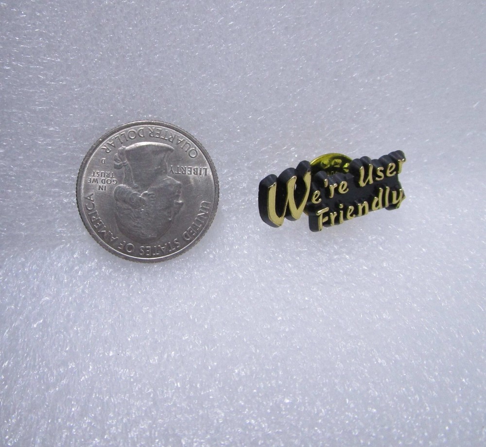 We're User Friendly Plastic Pin
