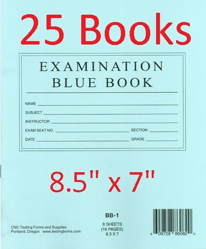 25 7 x 8.5 Blue Book Exam Booklets Notebook Examination Essay Testing