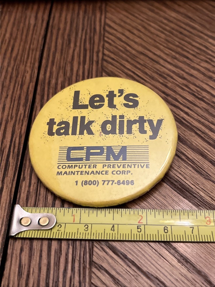 Let’s Talk Dirty CPM Computer Preventive Maintenance Corp. Pin Advertisement