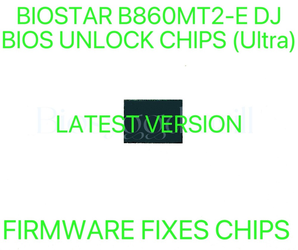 BIOSTAR B860MT2-E DJ, NO PASSWORD FIRMWARE FIXES BIOS CHIP LATEST VERSION