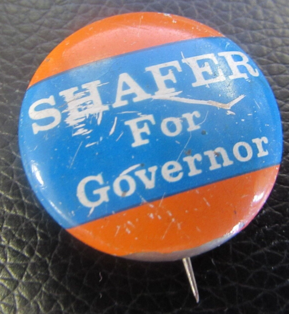 ORIGINAL - SHAFER FOR GOVERNOR - 1-1/4 IN BUTTON