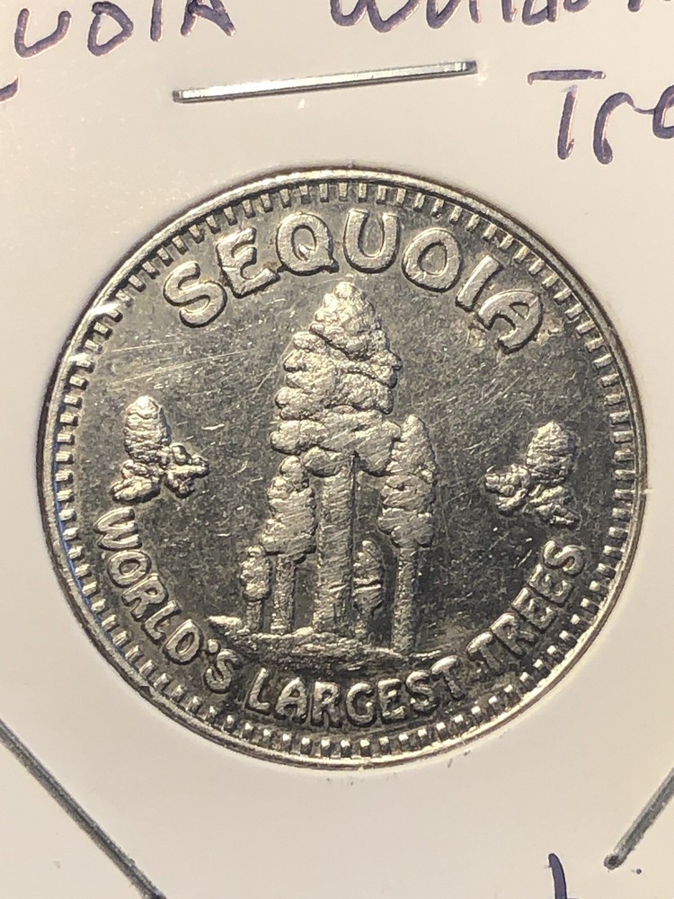 Souvenir Token - Sequoia Worlds Largest Tree - Sierra Nevada Mountains, CA