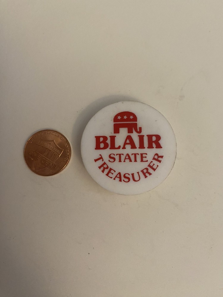 Blair State Treasurer Plastic Pin Back Button P26