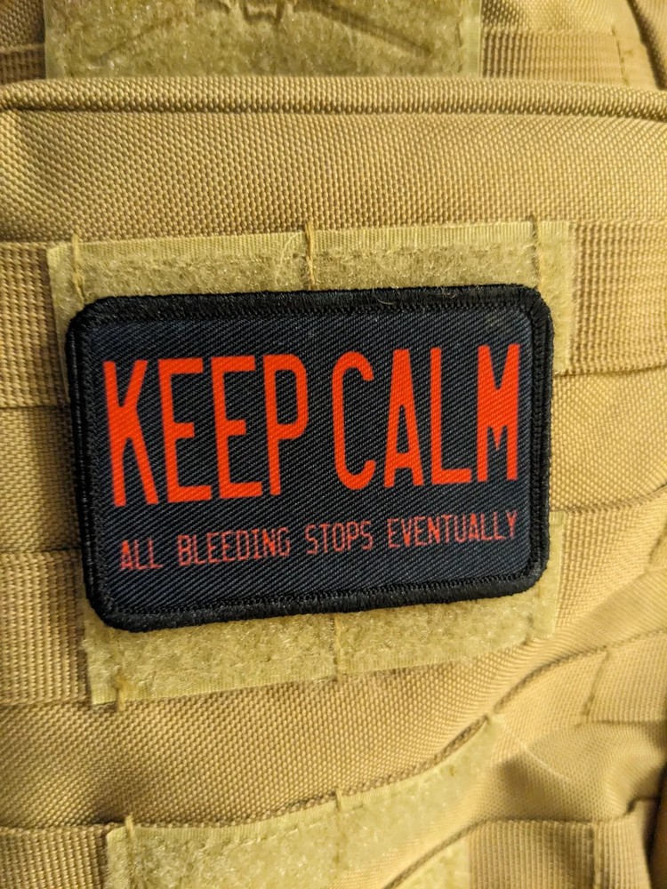keep calm all bleeding stops eventually 2"x3" hook & loop funny patch