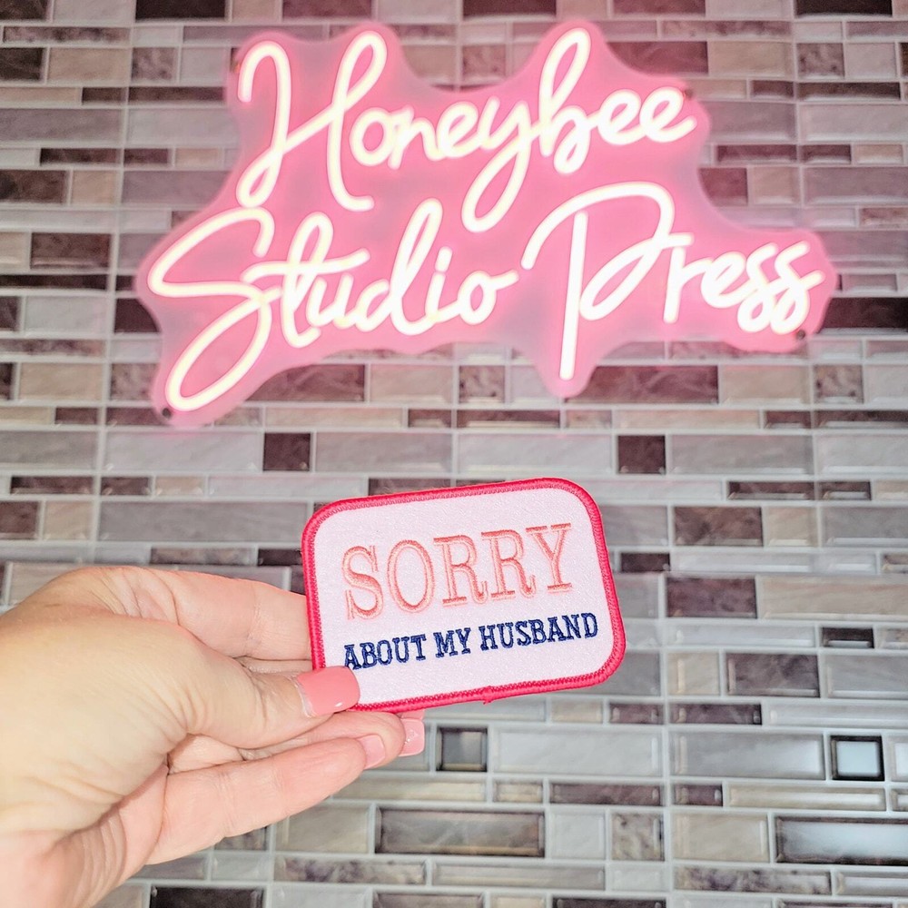 Sorry About My Husband - Embroidered Patch