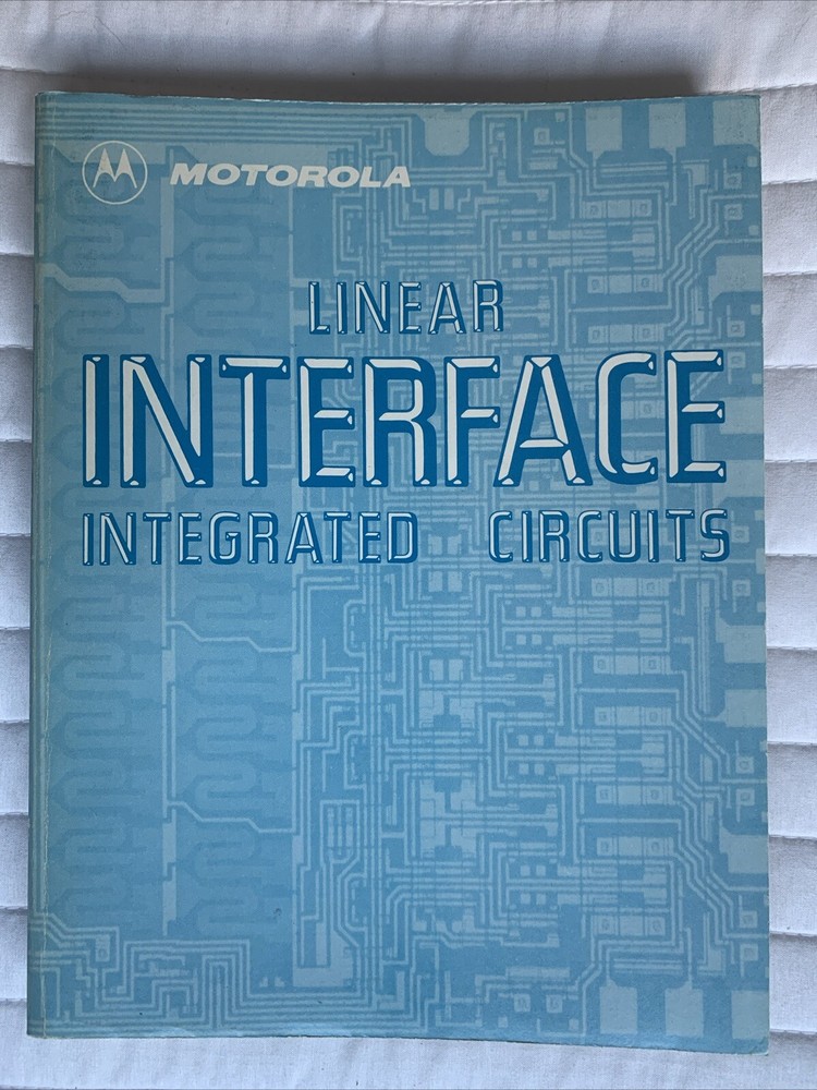 Vintage MOTOROLA Linear Interface Integrated Circuits 1979 Series C
