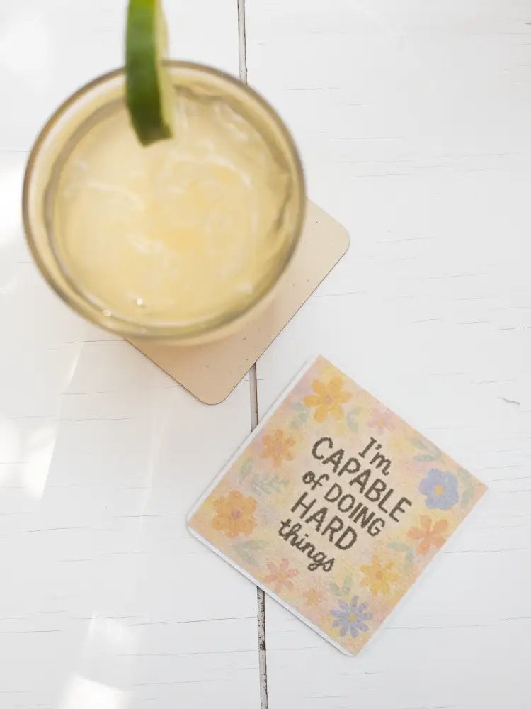 Handmade Coaster: Capable of Doing Hard Things A Coaster