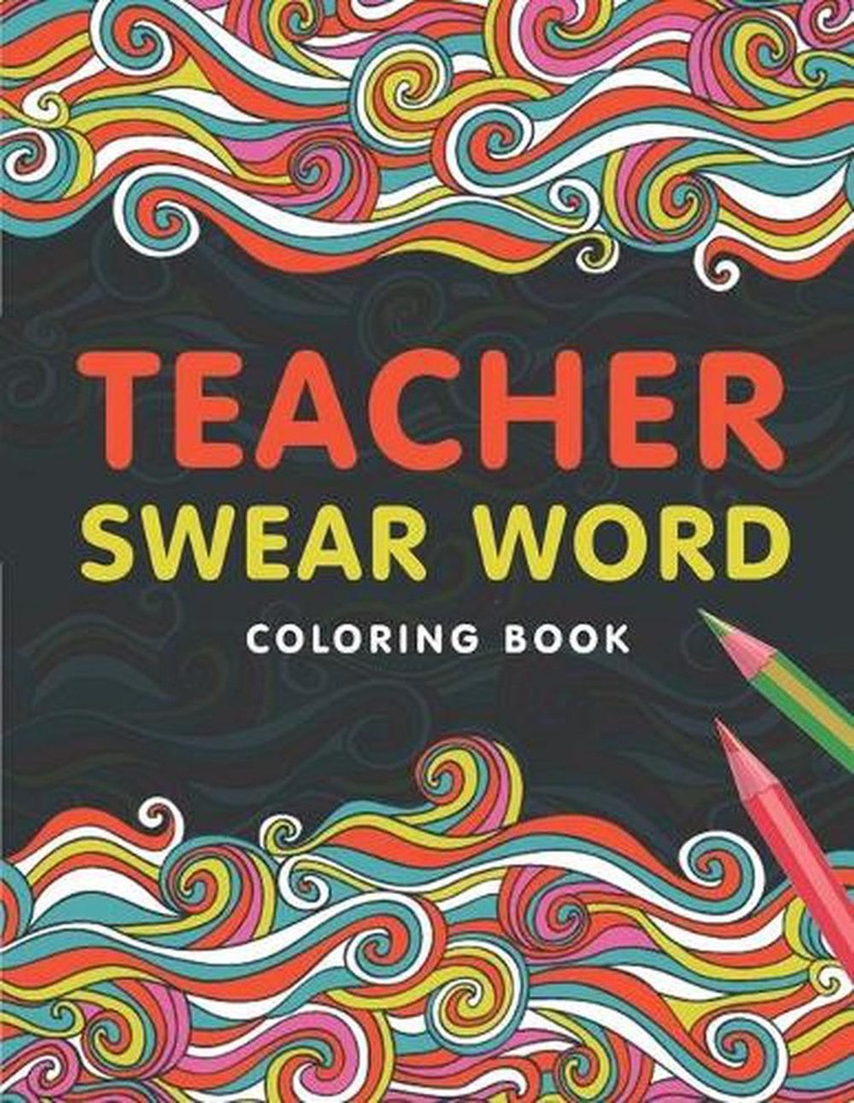 Teacher Swear Word Coloring Book