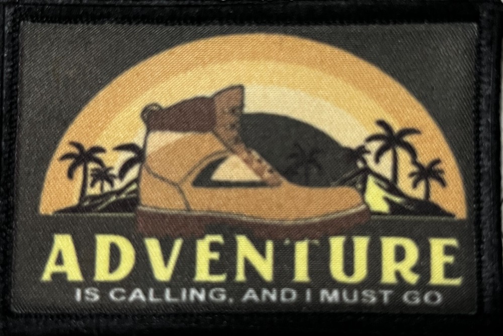 Adventure is Calling Morale Patch Tactical Military Army USA Funny Hook Loop