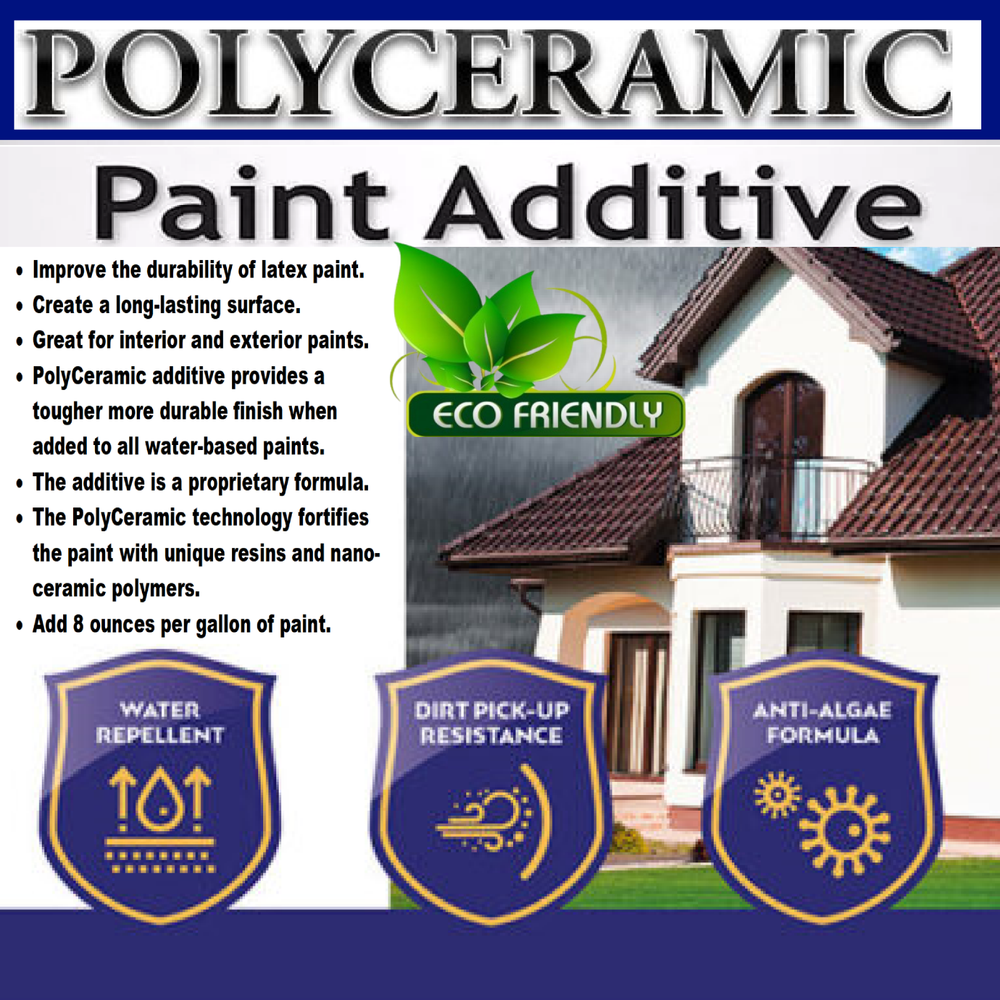 LATEX PAINT ADDITIVE LONG TERM POLYCERAMIC DURABILITY PROTECT YOUR INVESTMENT