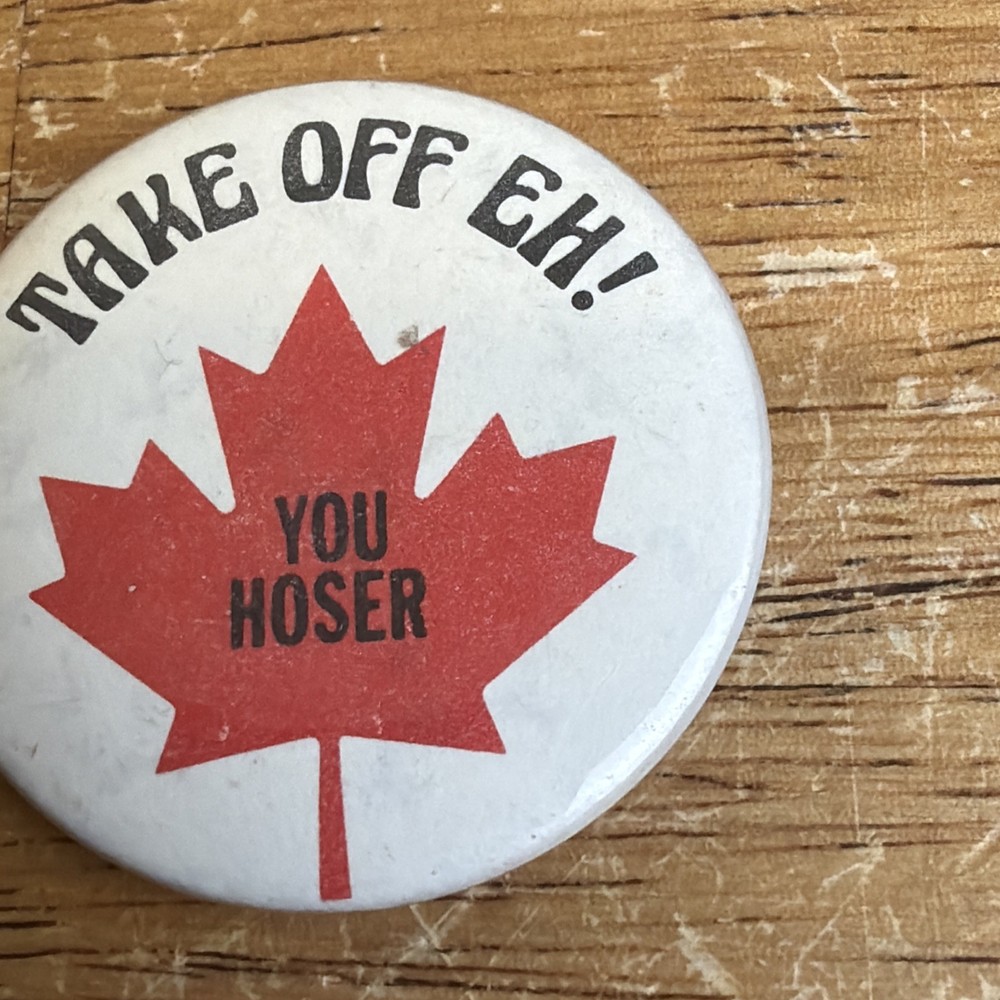 take off eh! you hoser button