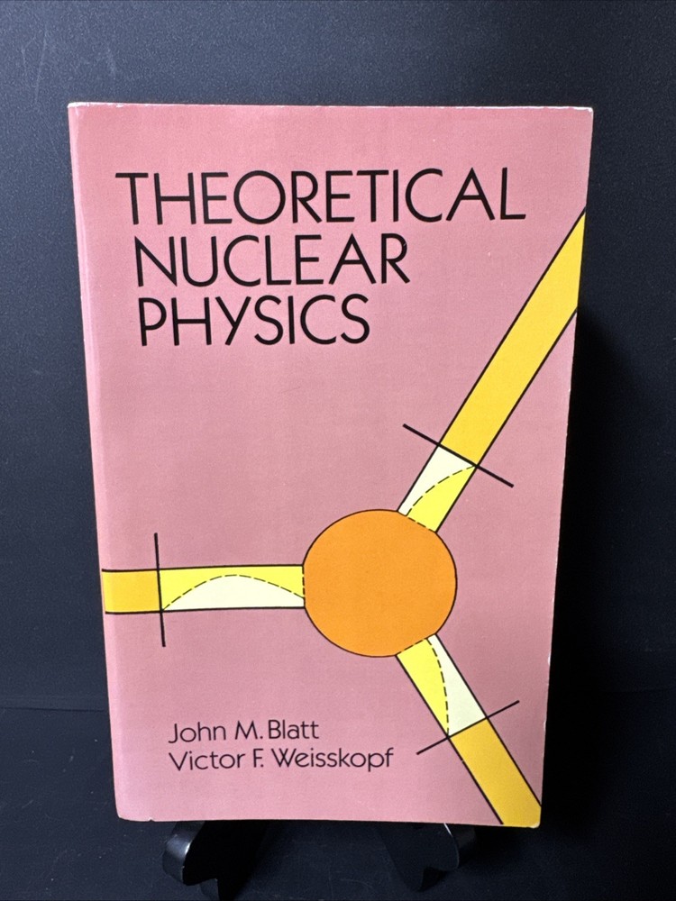 Theoretical Nuclear Physics by John Blatt