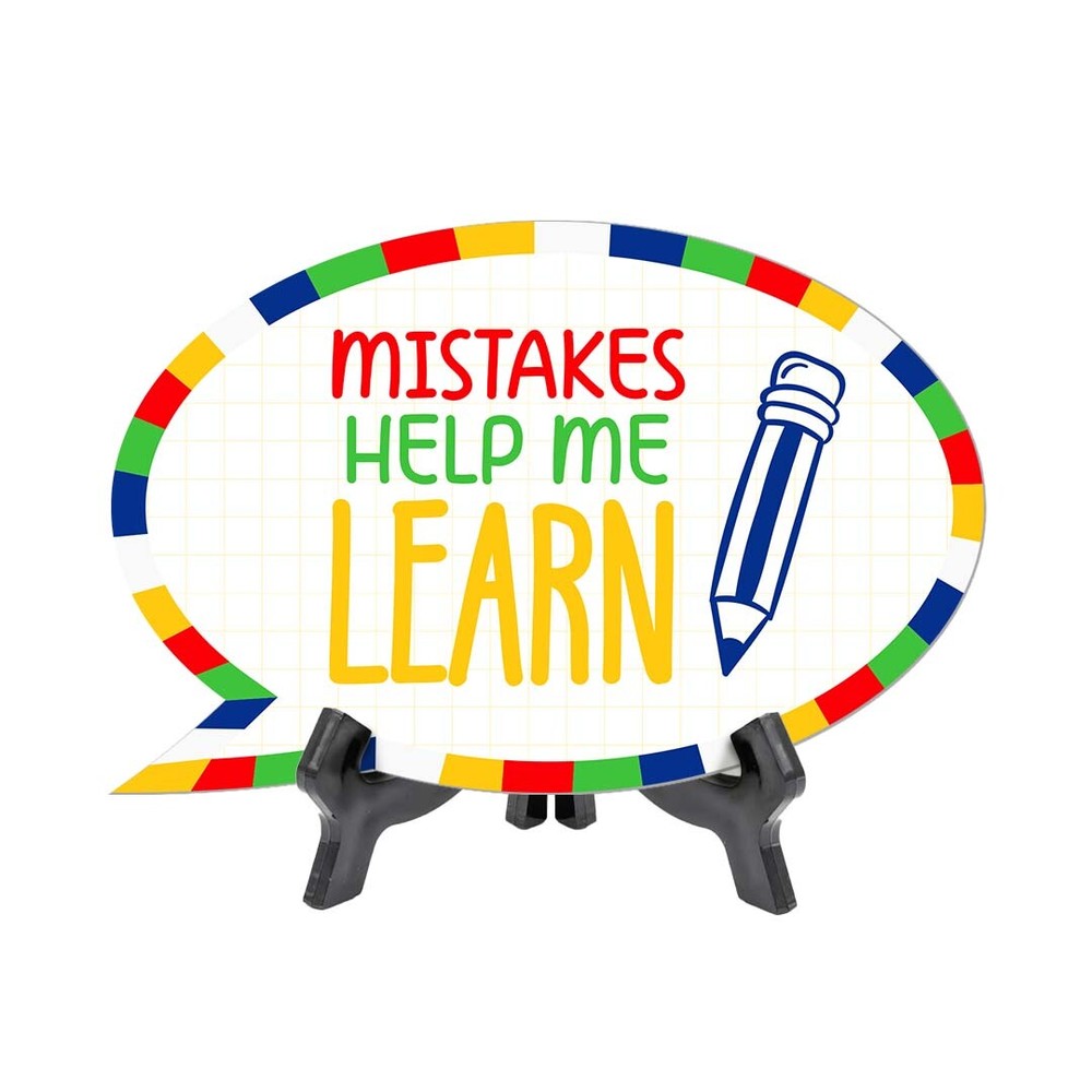 Mistakes Help Me Learn Speech Bubble Table Sign With Acrylic Stand (6” x 4”)