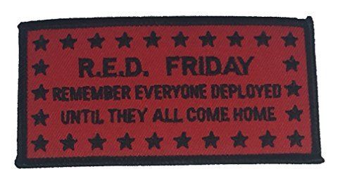 R.E.D. RED FRIDAY REMEMBER EVERYONE DEPLOYED UNTIL THEY ALL COME HOME PATCH