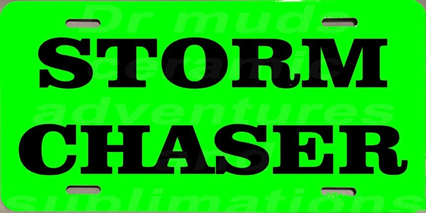 STORM CHASER  Metal License Plate