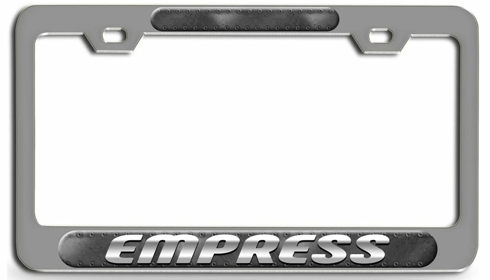 EMPRESS Ch Steel License Plate Frame