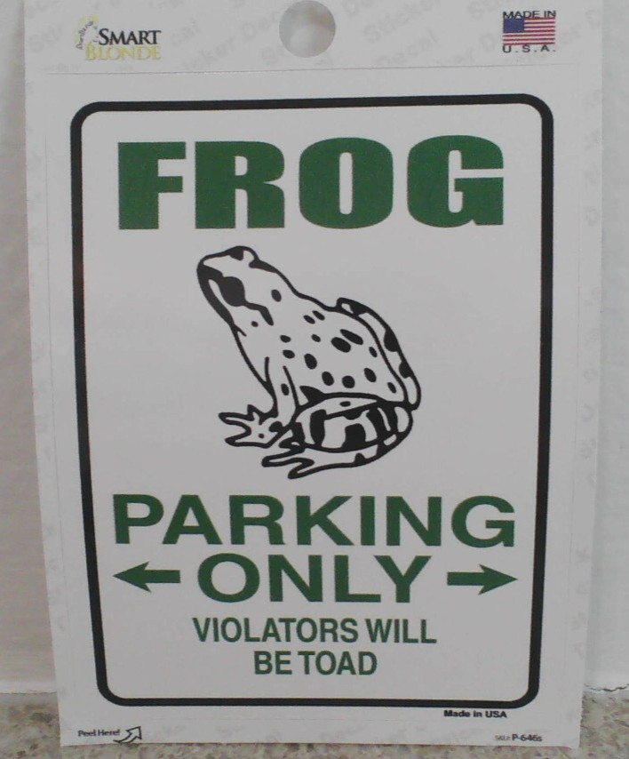 Frog Parking Only Violators Will Be Toad - 3"  Decal Sticker