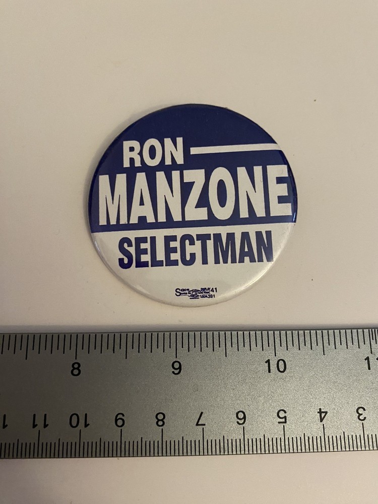 Selectman Ron Manzone Pin Back Button P90