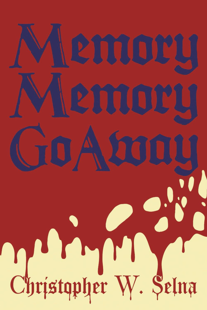 Memory, Memory, Go Away