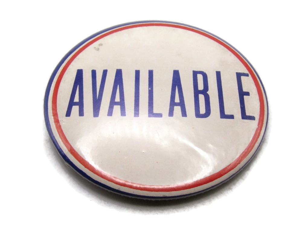 Vintage AVAILABLE Slogan Pinback Button Red White & Blue Border Celluloid Pin