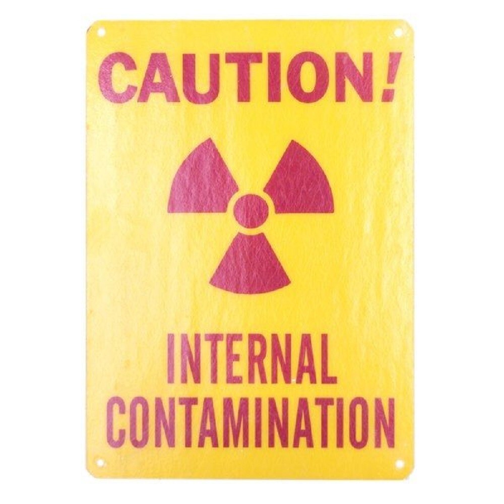 US Military Radiation Warning Sign - CAUTION! Internal Contamination - NOS 10x14
