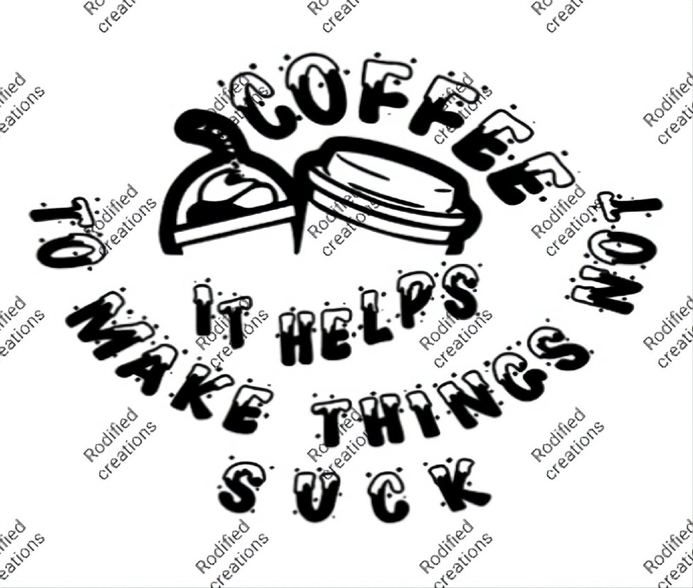 Coffee helps things not suck Jpeg