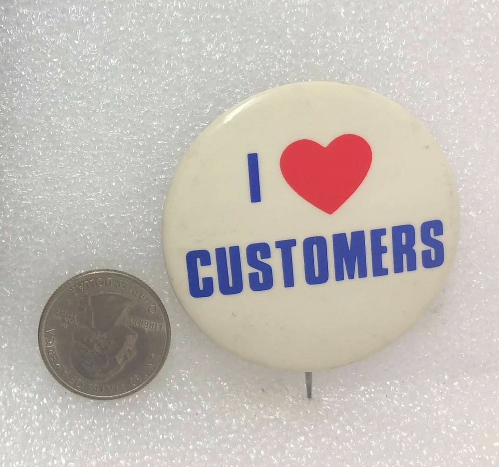 I Love Customers! Button Pin