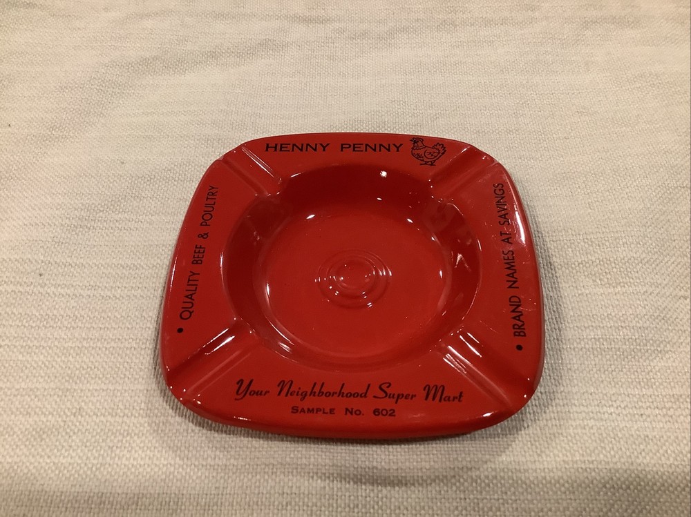 HENNY PENNY SUPER MART VINTAGE ADVERTISING ASHTRAY