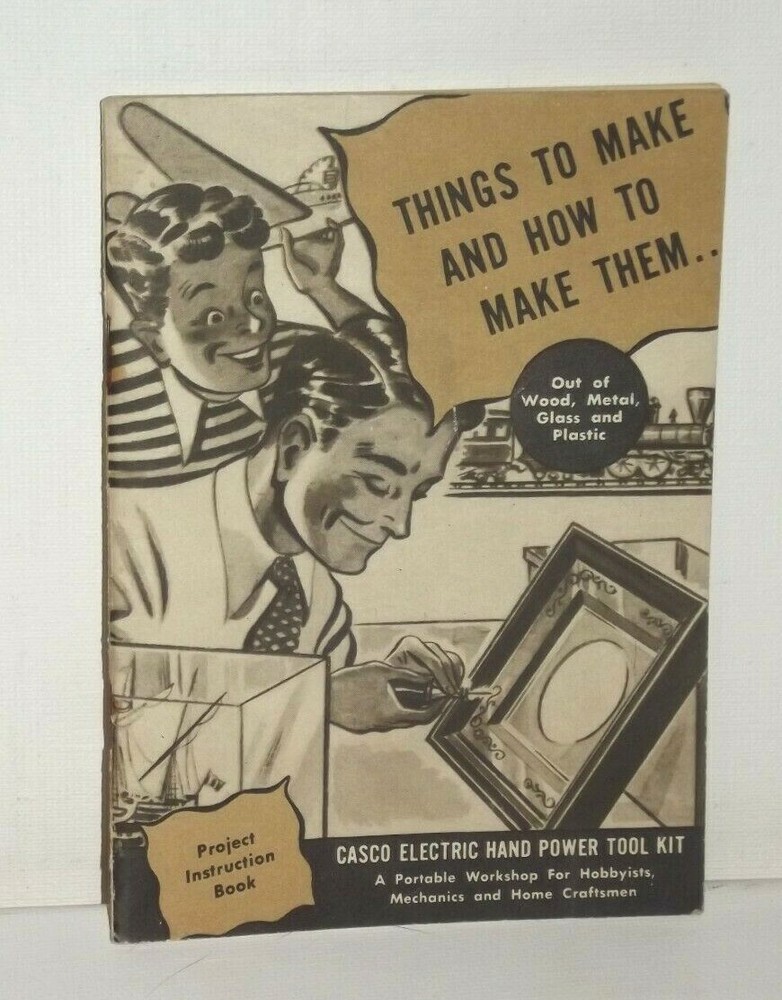 1947 Things to Make and How to Make Them Project Instruction Book Casco tools
