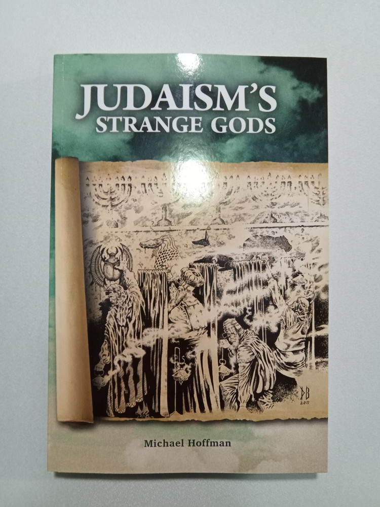 Judaism's Strange Gods by Michael Hoffman PB