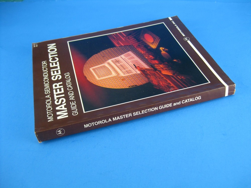 Motorola Semiconductor Master Selection Guide & Catalog Vintage 1984 Electronics