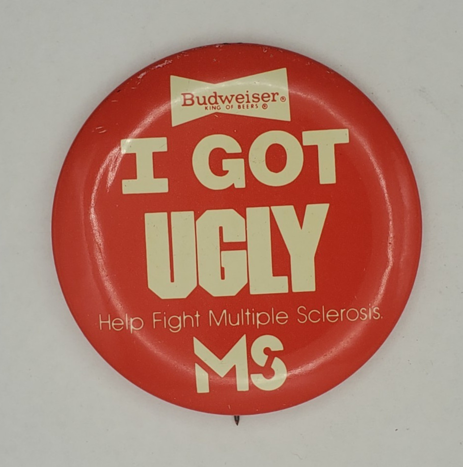 Vintage Budweiser I Got Ugly Ugly Bartender Contest Pinback Button