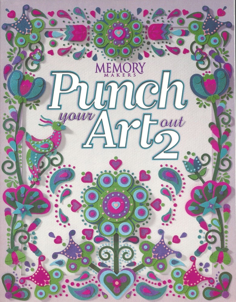 Punch Your Art Out ~ Volume 1 & 2 - Memory Makers - Pattern Book