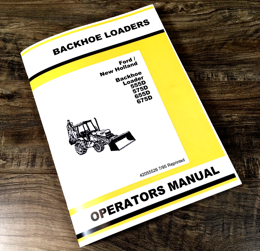 Ford 555D 575D 655D 675D Tractor Loader Backhoe Operators Manual Owners Book