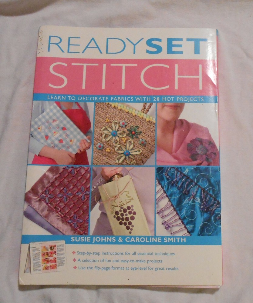 READY SET STITCH LEARN FABRIC DECORATION 20 PROJECTS ESSENTIAL TECHNIQUES DIY