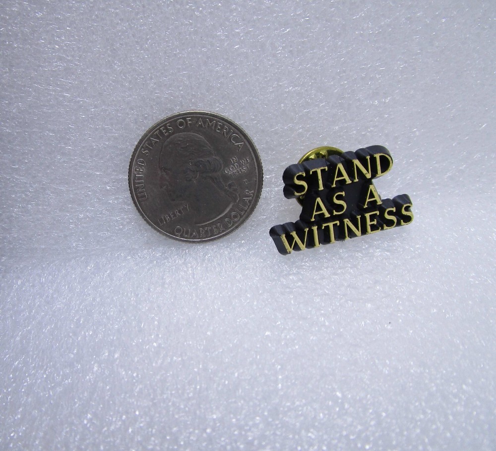 Stand As A Witness Plastic Pin
