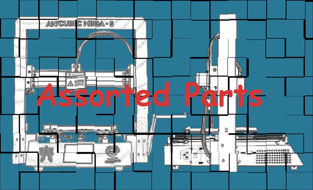 Anycubic i3 Mega S = = Assorted Parts