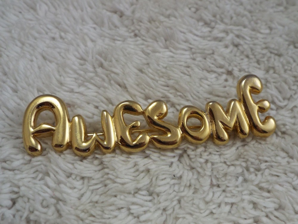 AWESOME Goldtone Pin (F9)