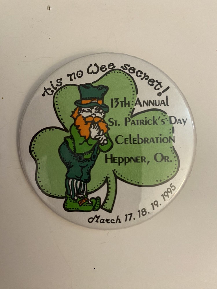 Heppner Oregon 1995 St. Patrick’s Day Celebration Pin Back Button P8