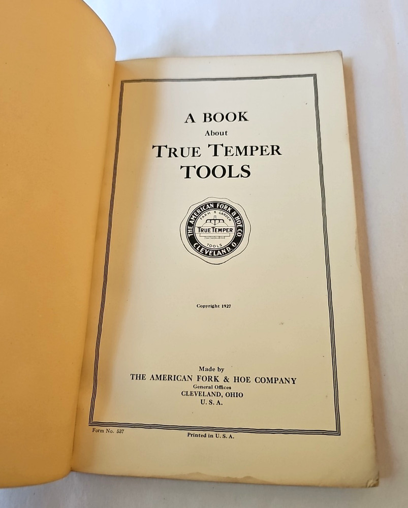 A Book About True Temper Tools - 1927 - Catalog - American Fork & Hoe, Co.