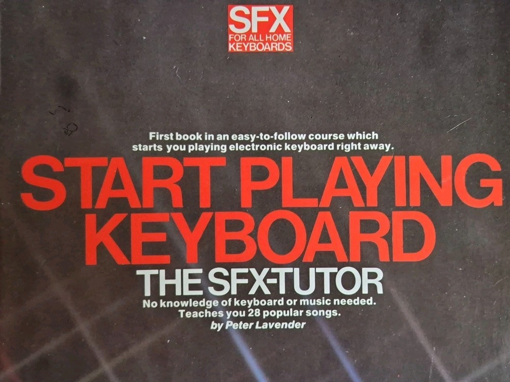 Start Playing Keyboard The SFX Tutor - Sheet Music Book