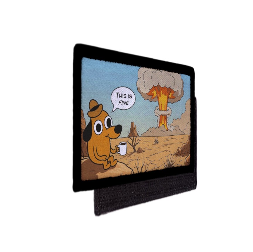 This is fine Dog Going Nuclear Meme Patch Morale Army Hook [sub]