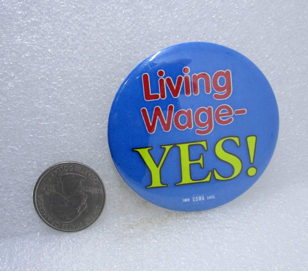 Living Wage - Yes! USWA Button Pin