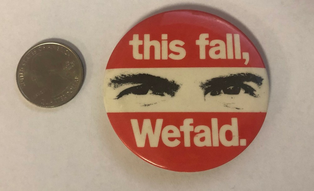 This Fall, Wefald Advertising Button Pin