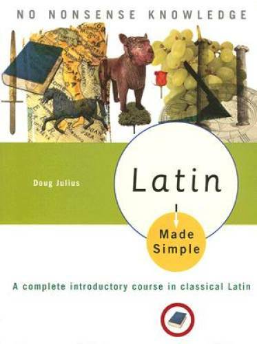 Latin Made Simple: A complete introductory course in Classical Latin (Mad - GOOD