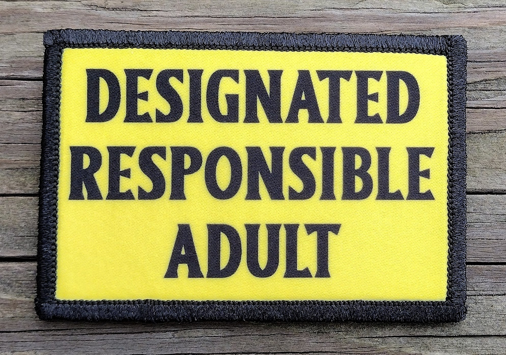 Designated Responsible Adult Morale Patch Hook and Loop Army Custom Funny 2A