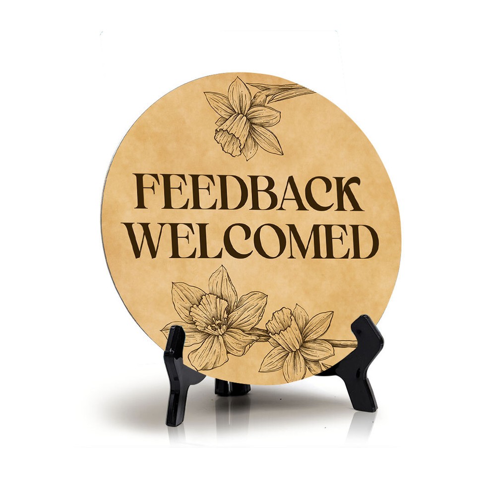 Feedback Welcomed Circle Table Sign with Acrylic Stand (5x5")