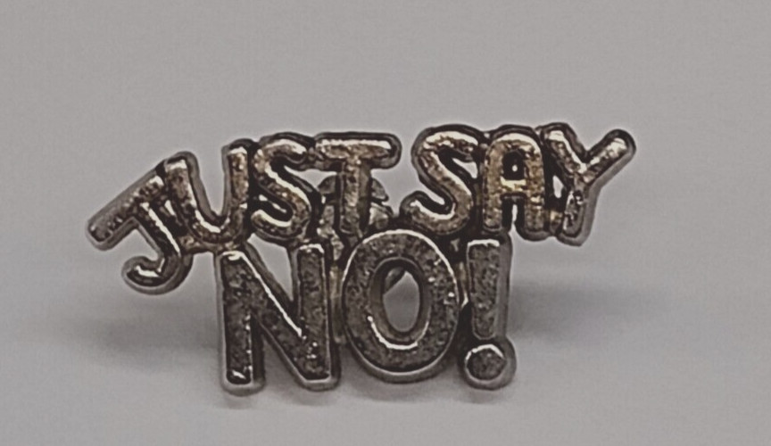 JUST SAY NO! Lapel Pin