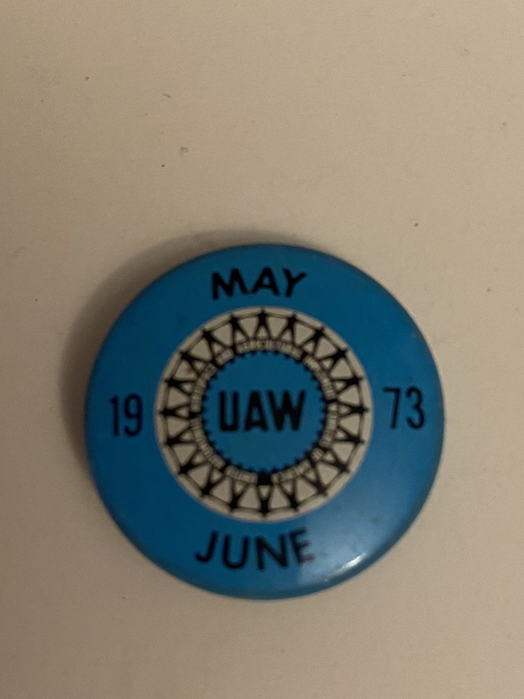 UAW May June 1973 Pin Back Button P66