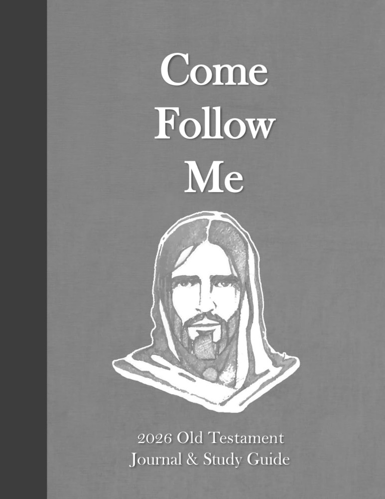 Come Follow Me 2026 Old Testament Journal & Study Guide: Daily and Weekly Script